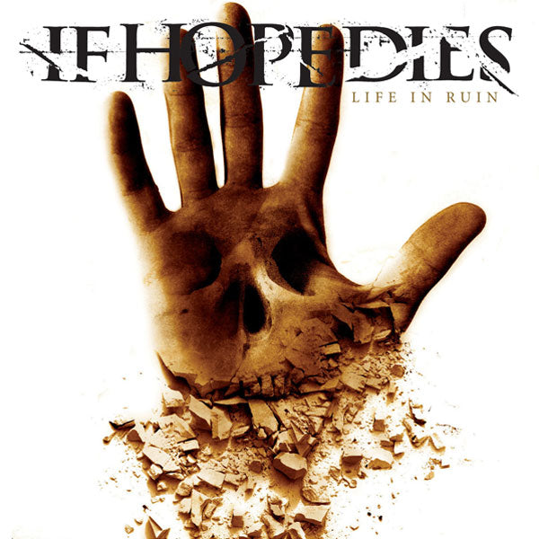If Hope Dies "Life in Ruin" CD