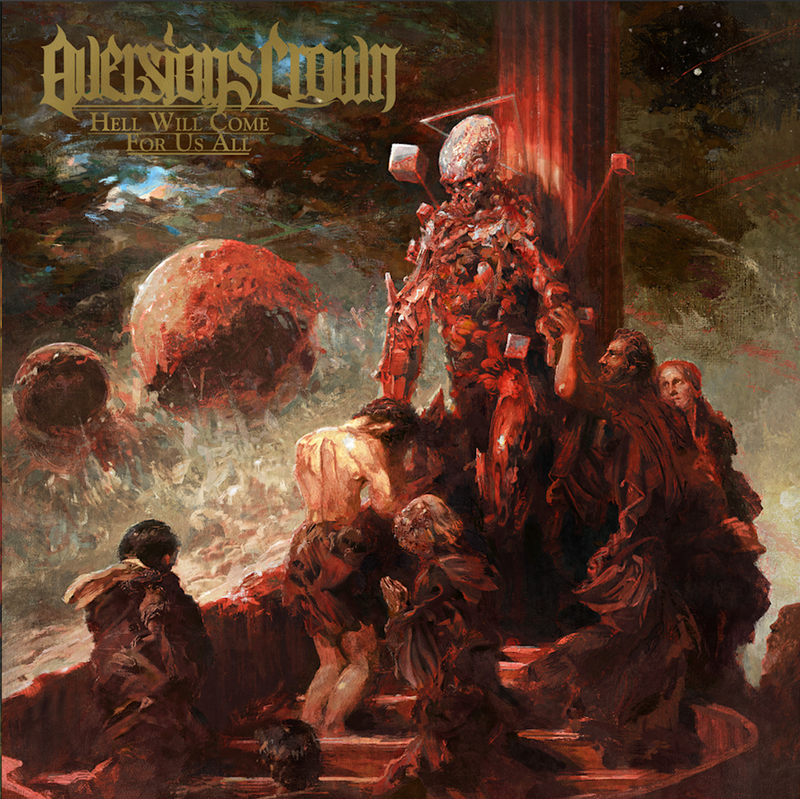 Aversions Crown "Hell Will Come For Us All" CD