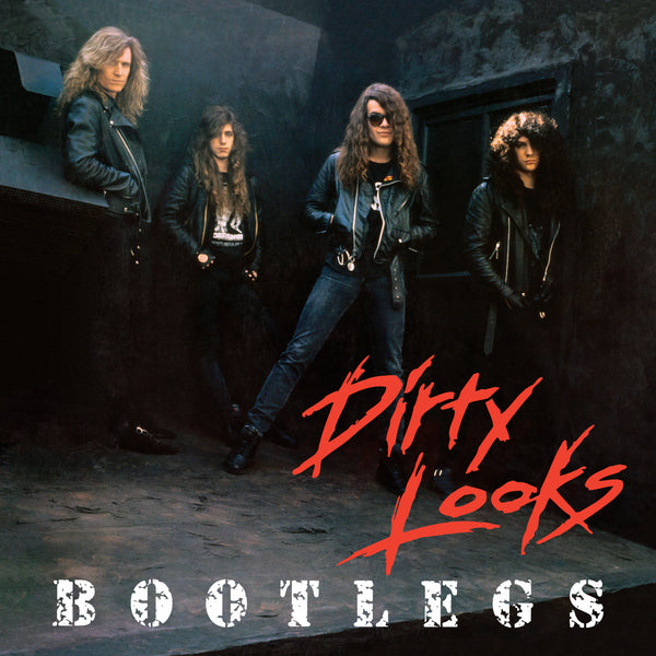 Dirty Looks "Bootlegs" CD