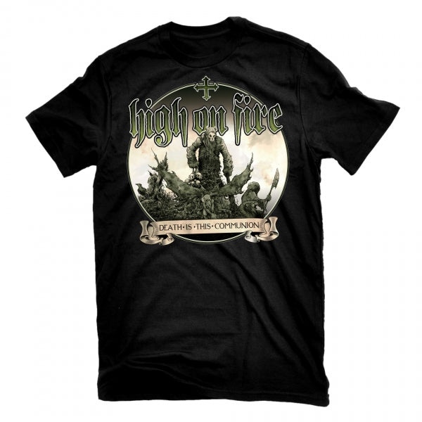 High on Fire "Death Is The Communion" T-Shirt