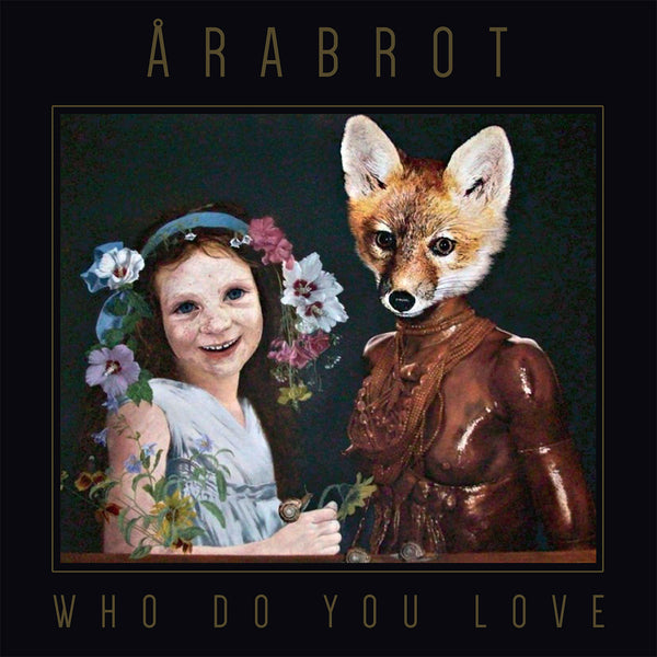 Årabrot "Who Do You Love" CD