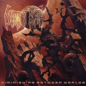 Decrepit Birth "Diminishing Between Worlds" CD