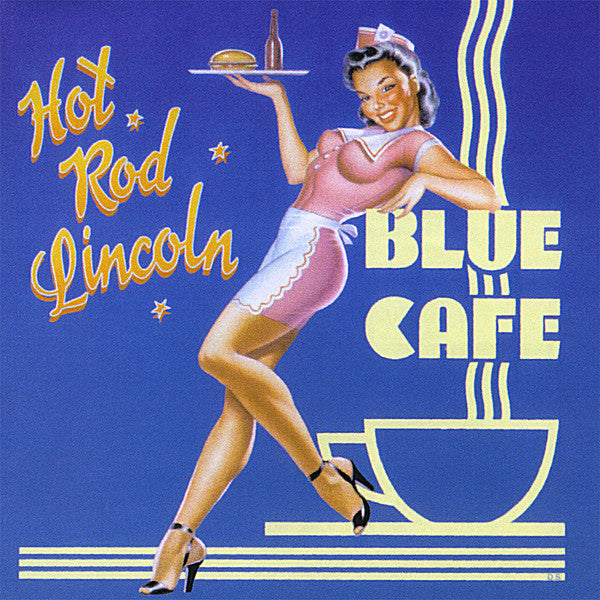 Hot Rod Lincoln "Blue Cafe" CD