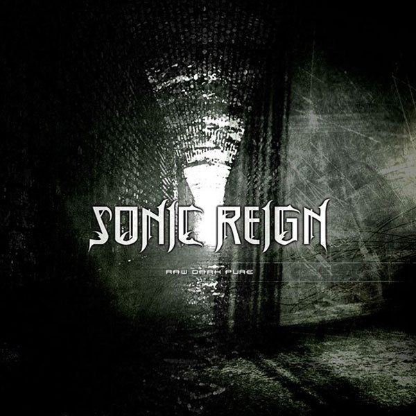 Sonic Reign "Raw Dark Pure" CD