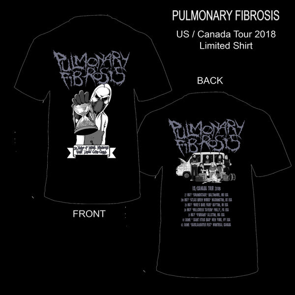 Pulmonary Fibrosis "US / Canada Tour 2018 Limited Shirt" Limited Edition T-Shirt