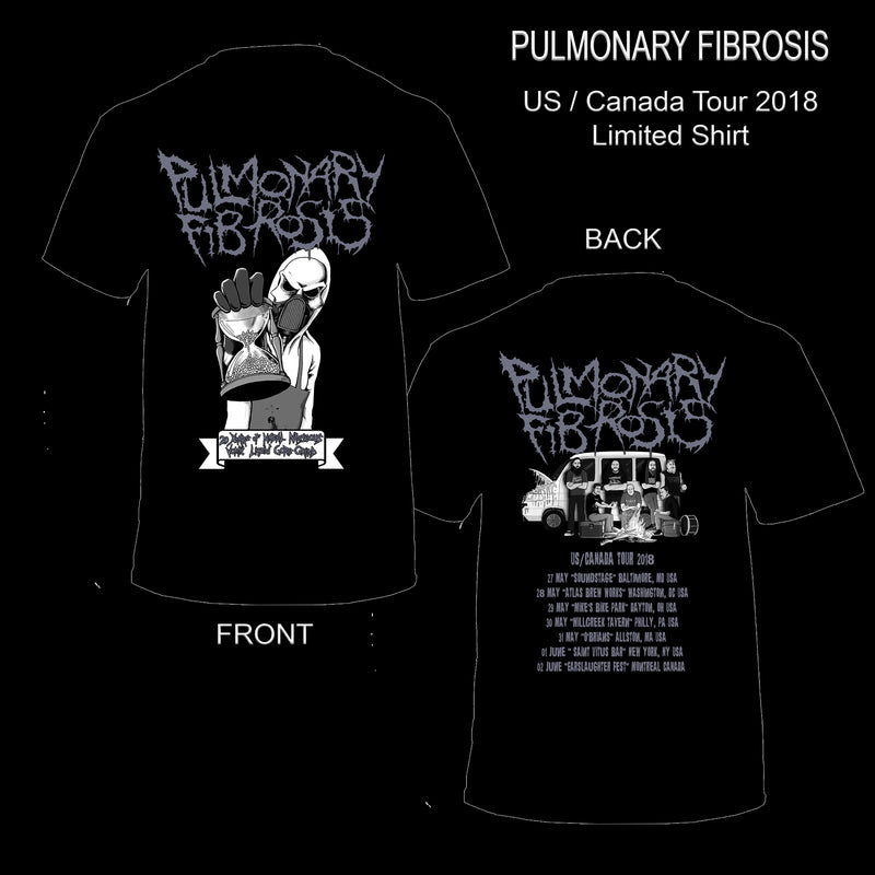 Pulmonary Fibrosis "US / Canada Tour 2018 Limited Shirt" Limited Edition T-Shirt