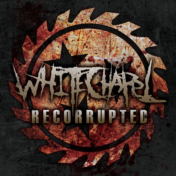 Whitechapel "Recorrupted" CD