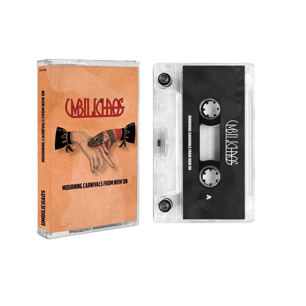 Umbilichaos "Mourning Carnivals From Now On" Cassette