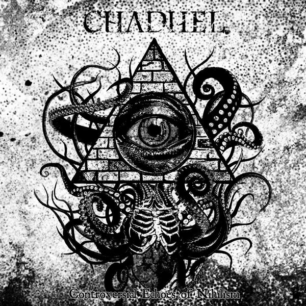 Chadhel "Controversial Echoes of Nihilism" CD
