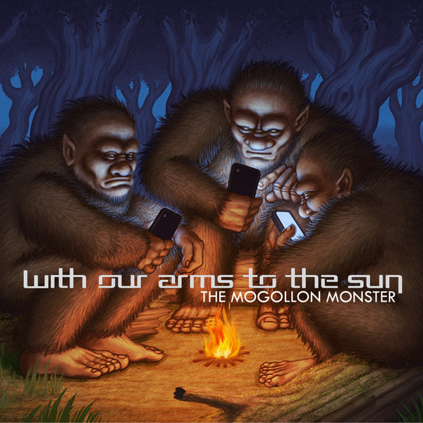 With Our Arms To The Sun "The Mogollon Monster" CD