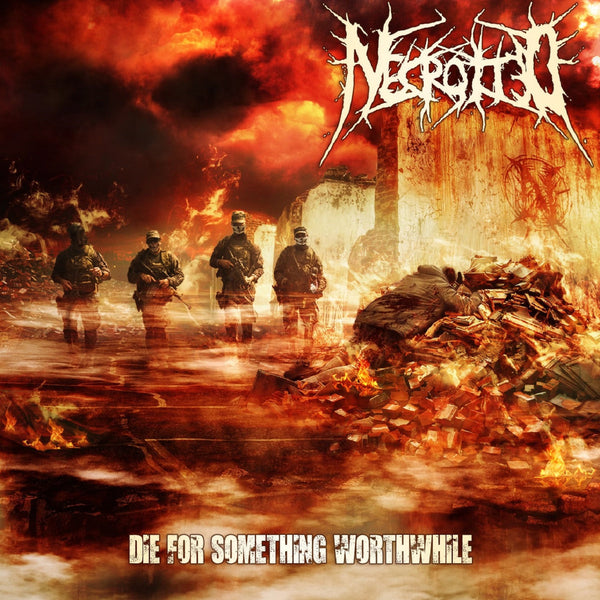 Necrotted "Die For Something Worthwhile" CD