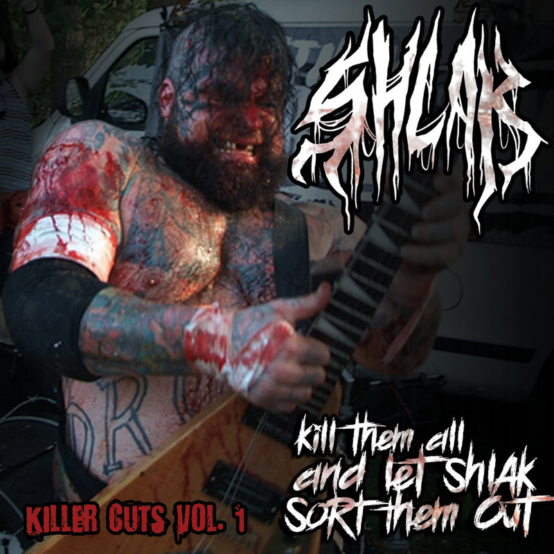 Shlak "Kill Them All And Let SHLAK Sort Them Out: Killer Cuts Vol. 1" CD