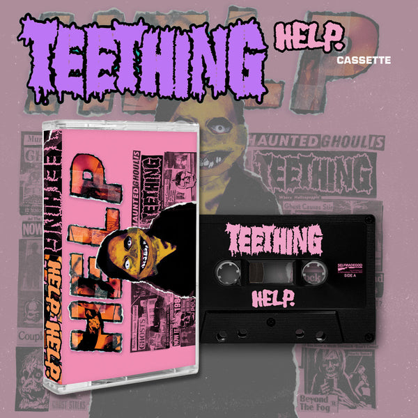 TEETHING "Help" Cassette