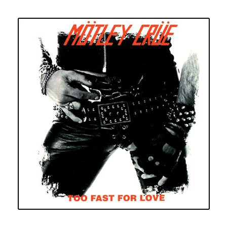 Motley Crue "Too Fast For Love" Stickers & Decals