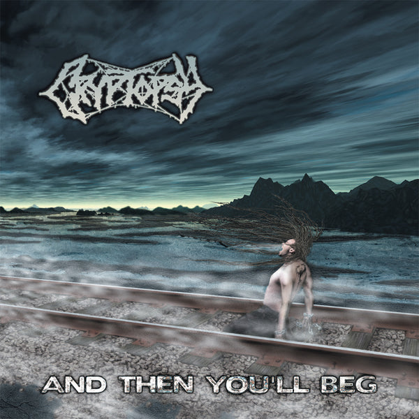 Cryptopsy "And Then You'll Beg" CD