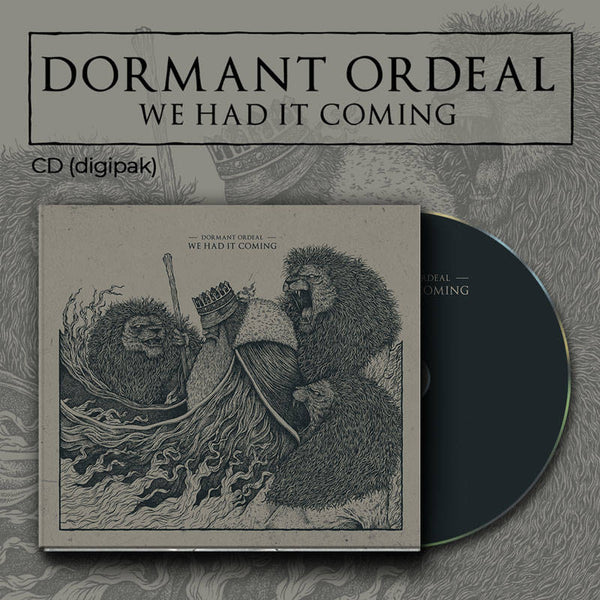 Dormant Ordeal "We Had It Coming (Digipak)" CD