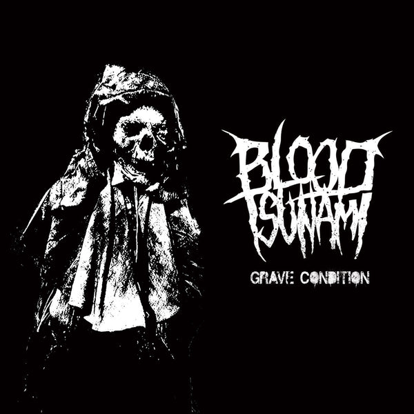 Blood Tsunami "Grave Condition" CD