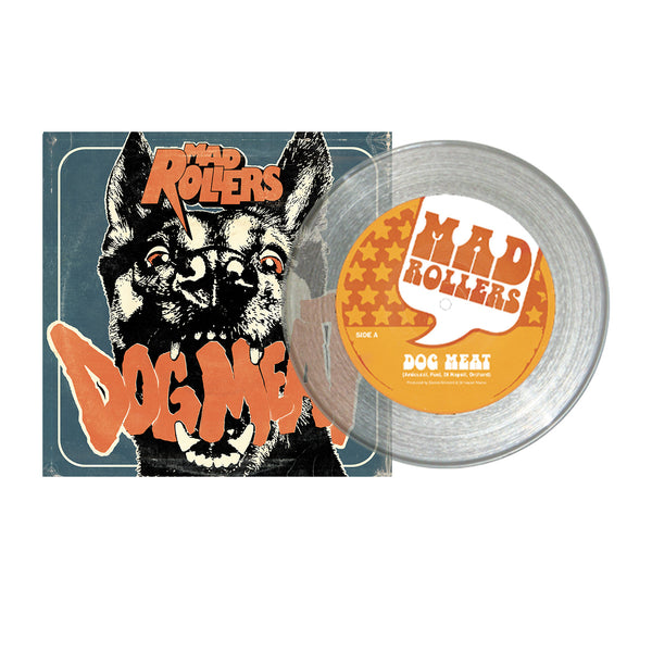 Mad Rollers "Dog Meat" Limited Edition 7"
