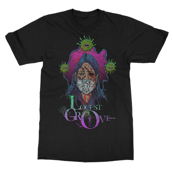 Locust Grove "Sick Of It All" T-Shirt