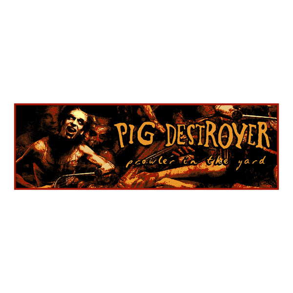 Pig Destroyer "Prowler In The Yard" Patch