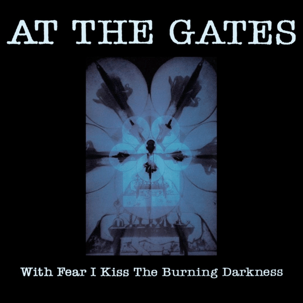 At The Gates "With Fear I Kiss The Burning Darkness " 12"