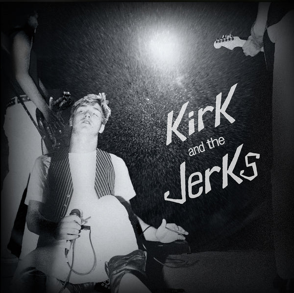 Kirk and the Jerks "S/T" 12"