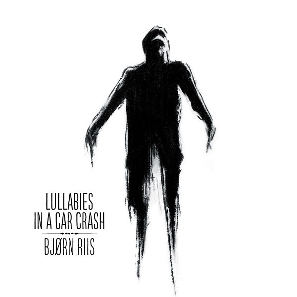 Bjørn Riis "Lullabies In A Car Crash (Test Press)" 2x12"